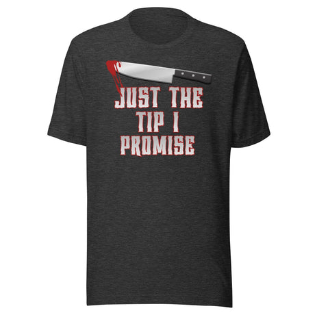 Just The Tip I Promise Halloween Shirt