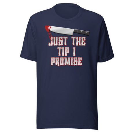 Just The Tip I Promise Halloween Shirt