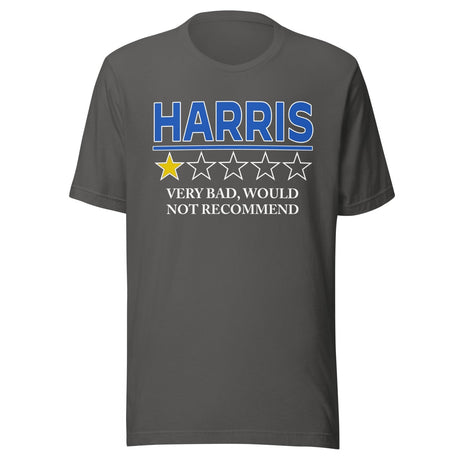 Kamala Harris Very Bad Would Not Recommend Shirt