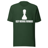 Keep Moving Forward Pawn Chess Shirt