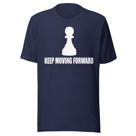 Keep Moving Forward Pawn Chess Shirt
