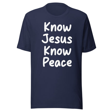 Know Jesus Know Peace Shirt