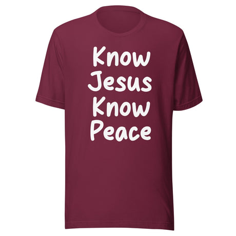 Know Jesus Know Peace Shirt