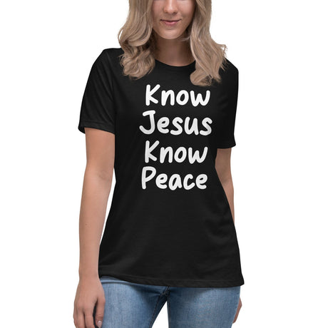 Know Jesus Know Peace Women's Shirt