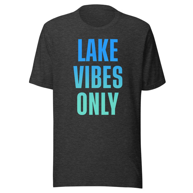 Lake Vibes Only Shirt