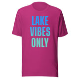 Lake Vibes Only Shirt