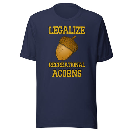 Legalize Recreational Acorns Shirt