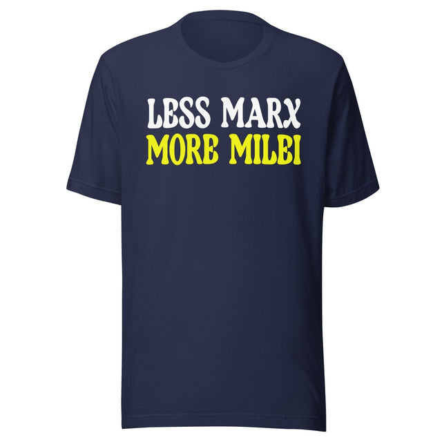 Less Marx More Milei Shirt