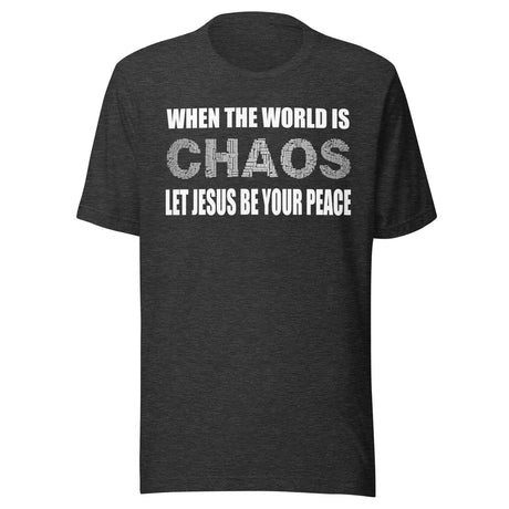 Let Jesus Be Your Peace Shirt