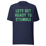 Let's Get Ready To Stumble St Patrick's Day Shirt