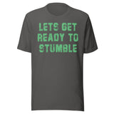 Let's Get Ready To Stumble St Patrick's Day Shirt