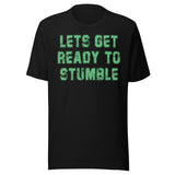 Let's Get Ready To Stumble St Patrick's Day Shirt