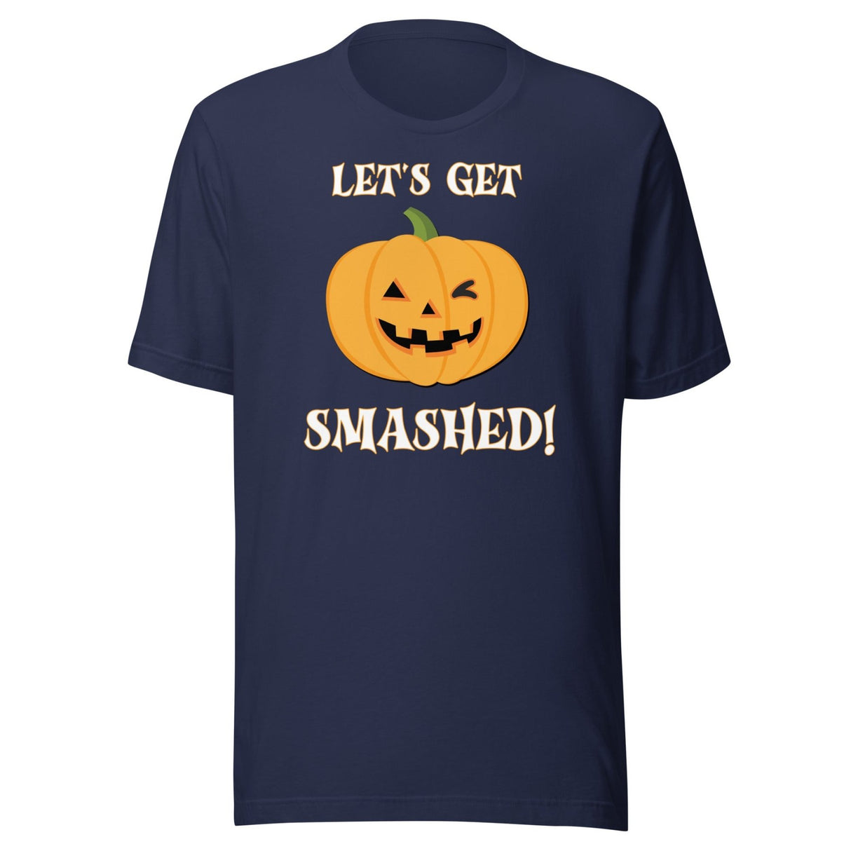 Let's Get Smashed Pumpkin Shirt