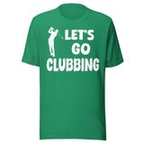 Let's Go Clubbing Golf Shirt