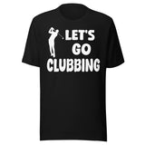 Let's Go Clubbing Golf Shirt