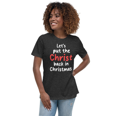 Let's Put The Christ Back In Christmas Women's Shirt