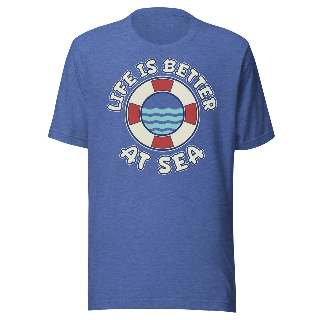 Life is Better at Sea Cruise Shirt