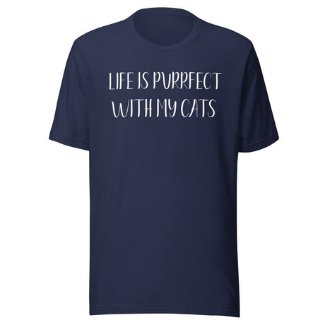 Life is Purrfect With My Cats Shirt
