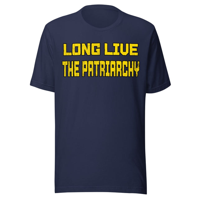 Long Live The Patriarchy Shirt