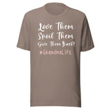 Love Them Spoil Them Give Them Back Grandma Shirt