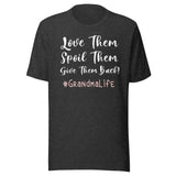 Love Them Spoil Them Give Them Back Grandma Shirt