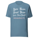 Love Them Spoil Them Give Them Back Grandma Shirt