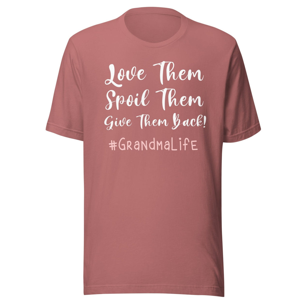 Love Them Spoil Them Give Them Back Grandma Shirt