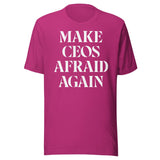 Make CEOs Afraid Again Shirt