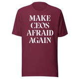 Make CEOs Afraid Again Shirt