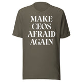 Make CEOs Afraid Again Shirt