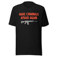 Make Criminals Afraid Again Shirt