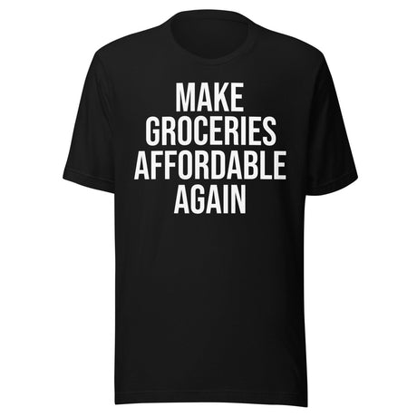 Make Groceries Affordable Again Shirt