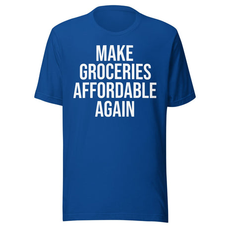 Make Groceries Affordable Again Shirt