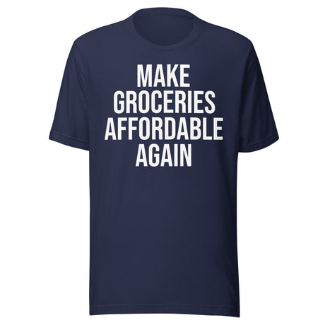 Make Groceries Affordable Again Shirt