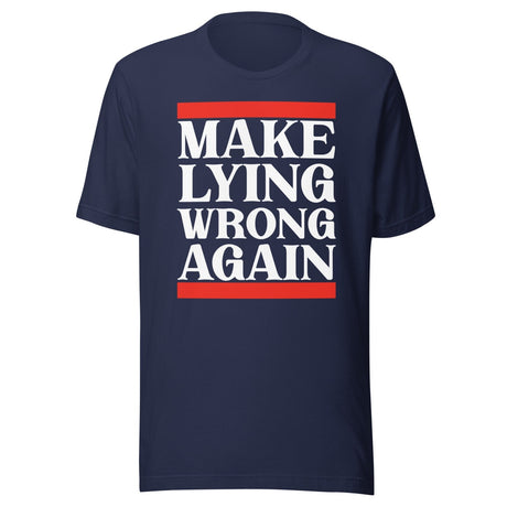 Make Lying Wrong Again Shirt