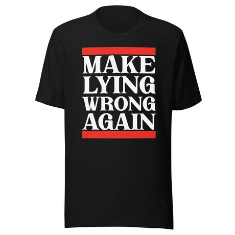 Make Lying Wrong Again Shirt