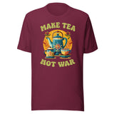Make Tea Not War Shirt