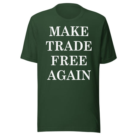 Make Trade Free Again Shirt