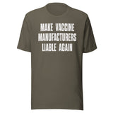 Make Vaccine Manufacturers Liable Again Shirt