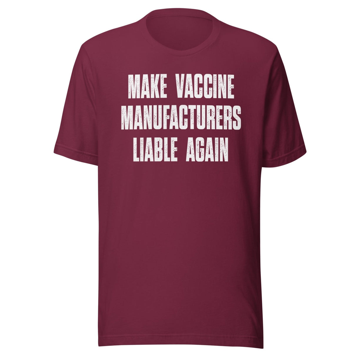 Make Vaccine Manufacturers Liable Again Shirt