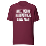Make Vaccine Manufacturers Liable Again Shirt