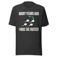 Many Years Ago I Was The Fastest Shirt
