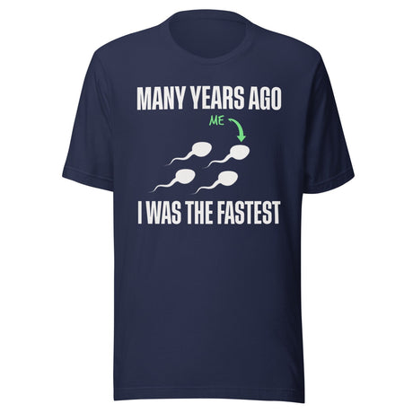 Many Years Ago I Was The Fastest Shirt