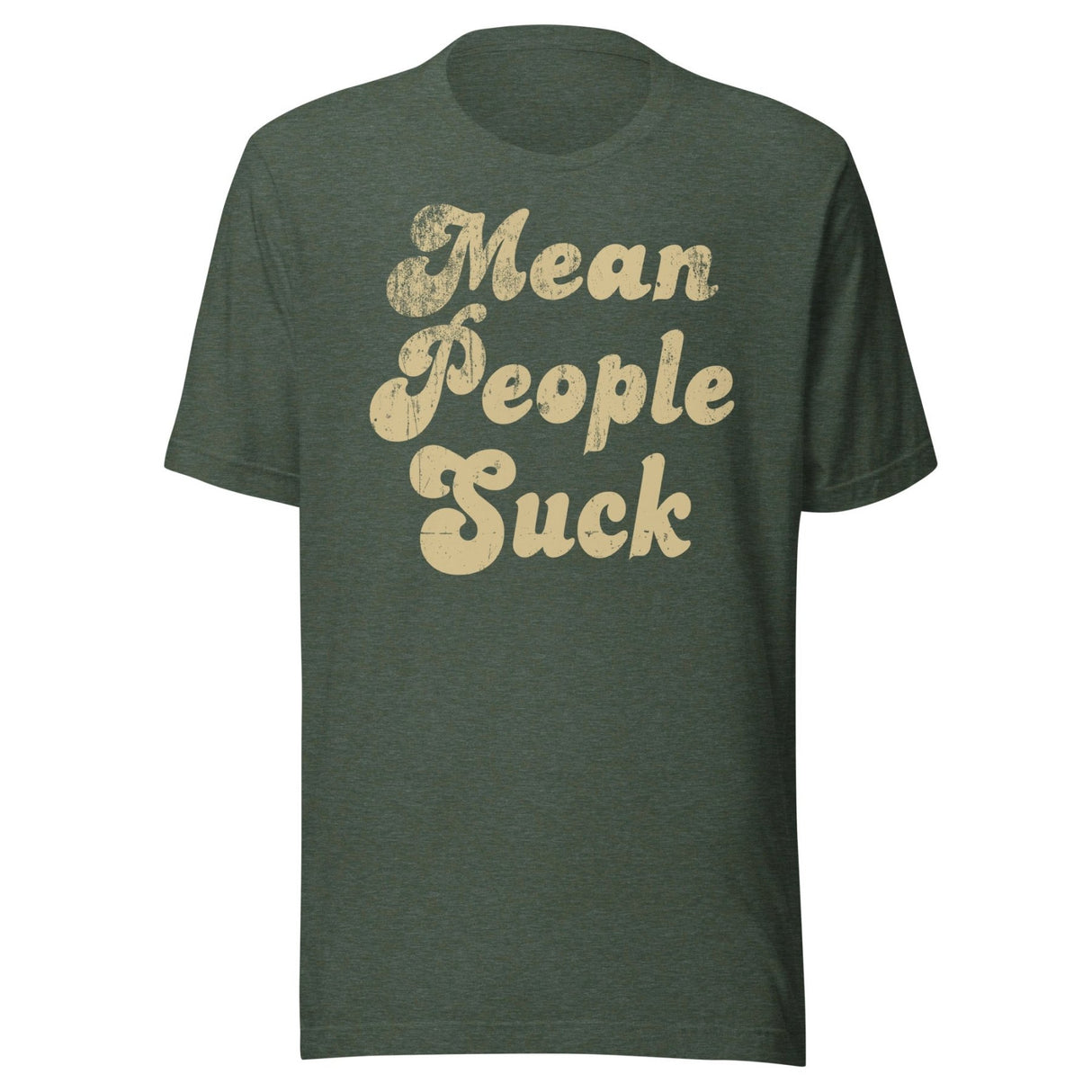 Mean People Suck Shirt