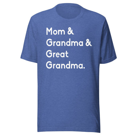 Mom And Grandma And Great Grandma Shirt