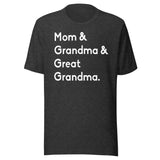 Mom And Grandma And Great Grandma Shirt