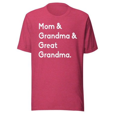 Mom And Grandma And Great Grandma Shirt