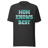 Mom Knows Best Shirt