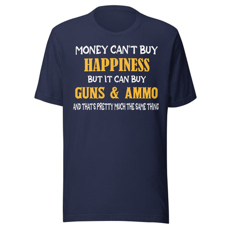 Money Happiness Guns and Ammo Shirt