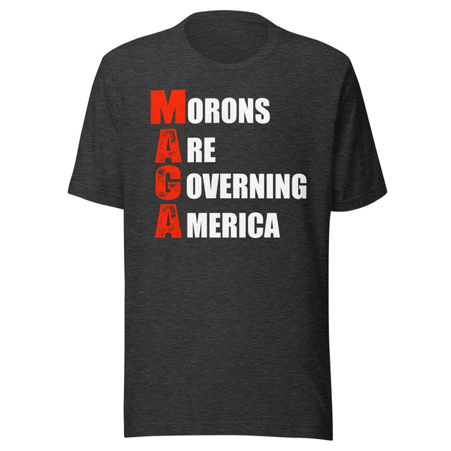 Morons Are Governing America MAGA Shirt